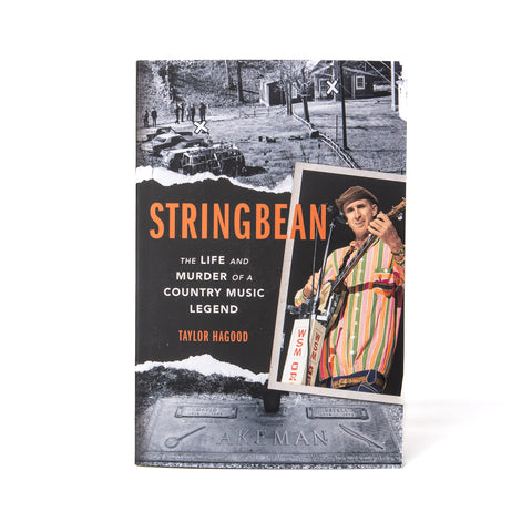 Strigbean Stringbean: The Life and Murder of a Country Music Legend – Birthplace ...