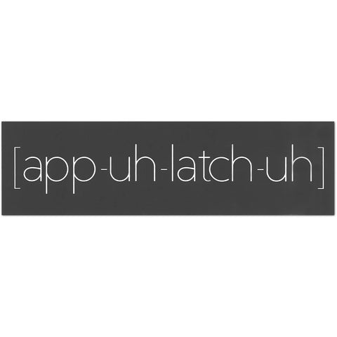 [app-uh-latch-uh] Bumper Sticker